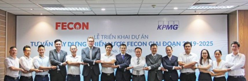 FECON lựa chọn KPMG là đơn vị tư vấn chiến lược giai đoạn 2019 – 2025