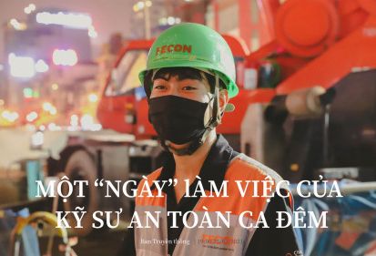 Một ngày làm việc của chàng kỹ sư an toàn FECON tại Dự án Metro Line 3 Hà Nội
