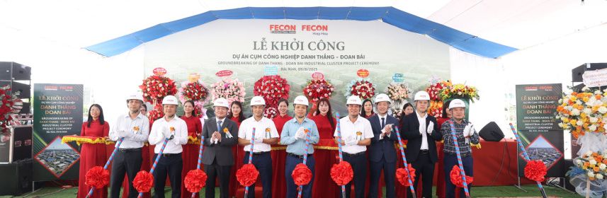 FECON KHỞI CÔNG FECON IP HIỆP HÒA: ĐỘNG LỰC MỚI CHO PHÁT TRIỂN CÔNG NGHIỆP BỀN VỮNG TẠI MIỀN BẮC